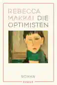 Rebecca Makkai - Die Optimisten