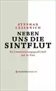 Stephan Lessenich – Neben uns die Sintflut