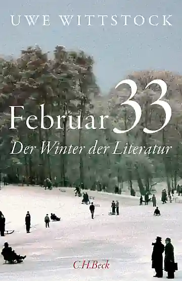 Wittstock, Uwe – Februar 33. Der Winter der Literatur